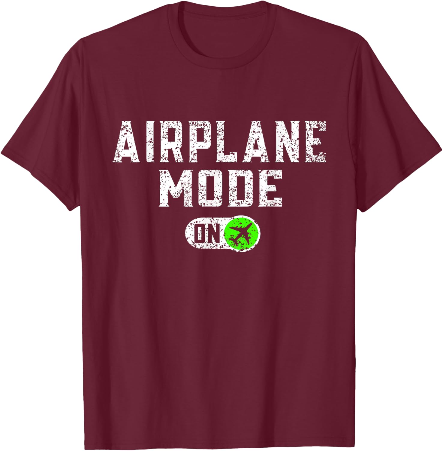 Airplane Mode On Aviator Aviation Pilot T-Shirt - T-Shirt | Maroon