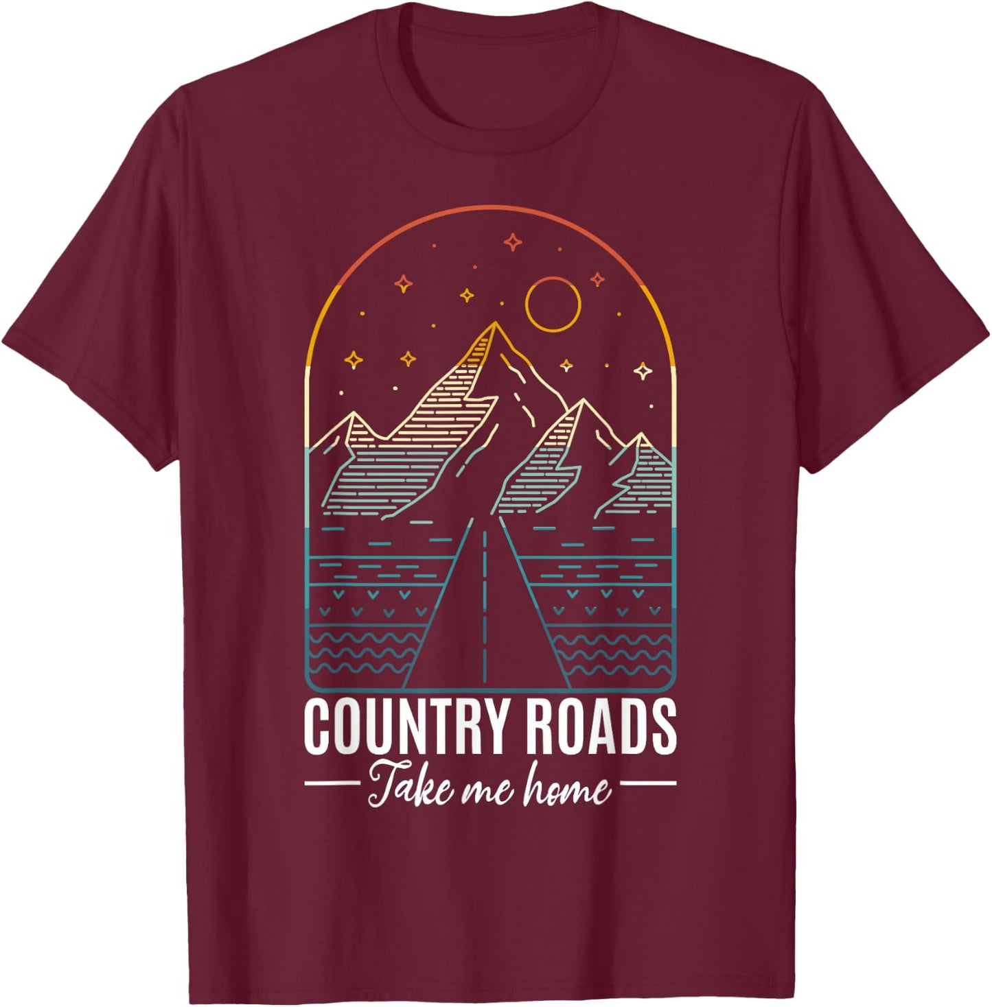 Country Roads Take Me Home Country Roads Retro Country T-Shirt - T-Shirt | Maroon