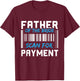 Father Of The Bride, Scan For Payment T-Shirt - T-Shirt | Maroon