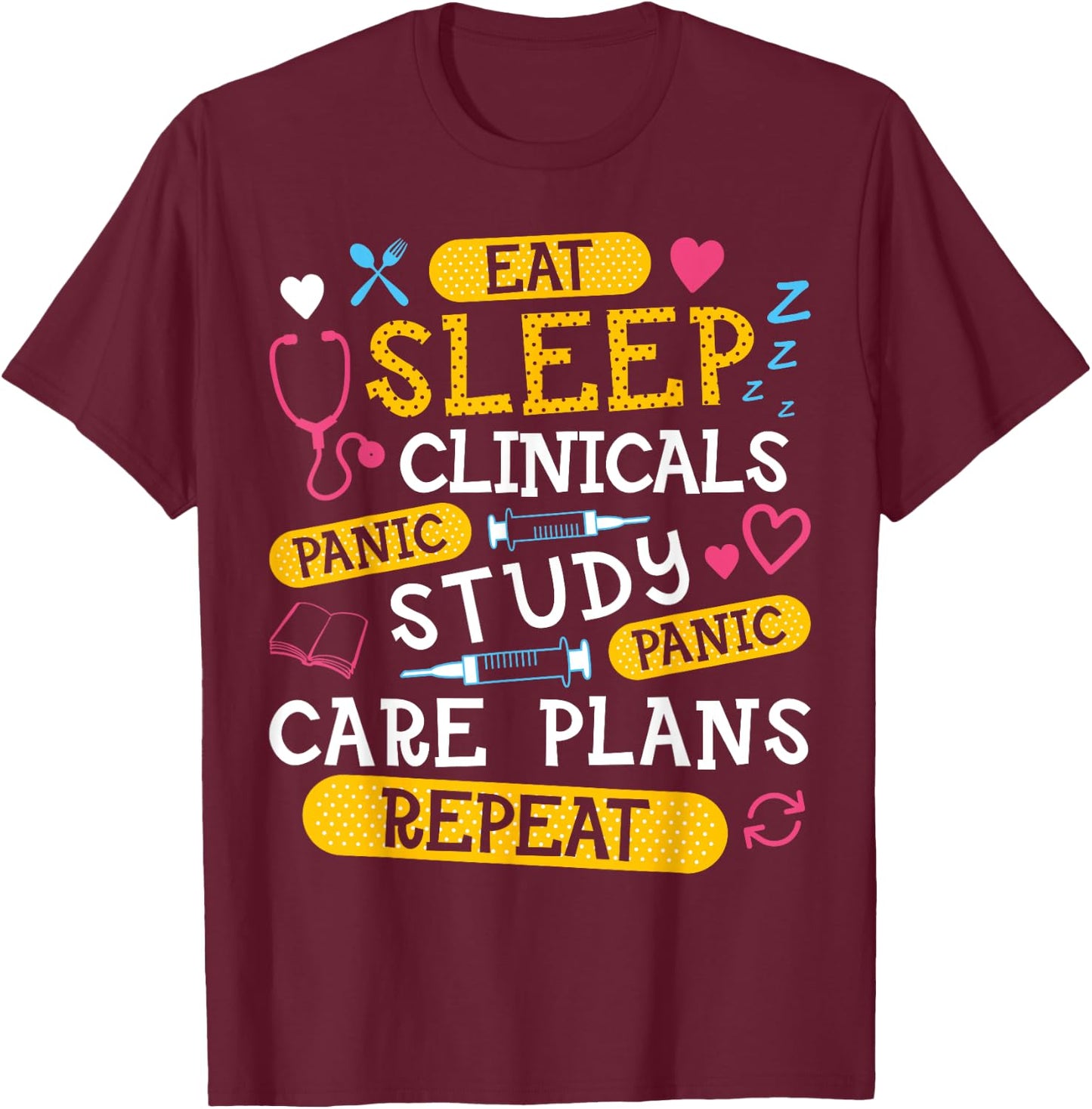Clinicals Nurse Funny RN Nursing School Women CNA LPN Nurses T-Shirt - T-Shirt | Maroon