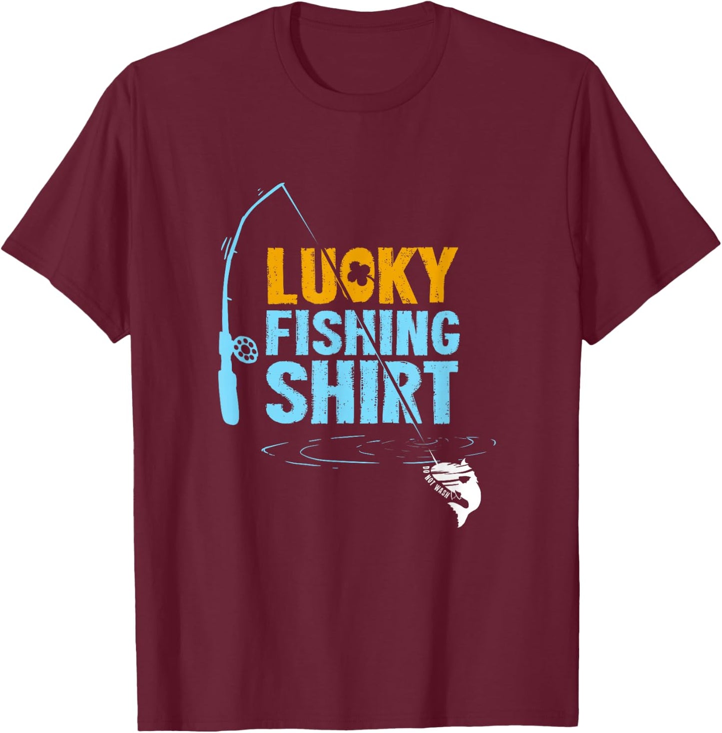 This is My Lucky Fishing Fisherman's Favorite Artwork T-Shirt - T-Shirt | Maroon