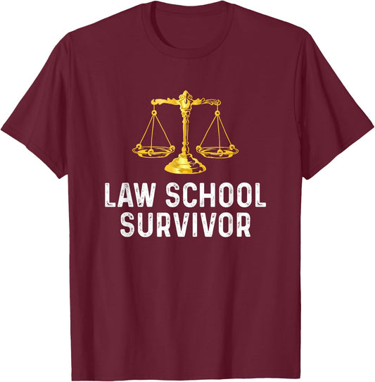 Law School Survivor Humor Law School Graduation Quote T-Shirt - T-Shirt | Maroon
