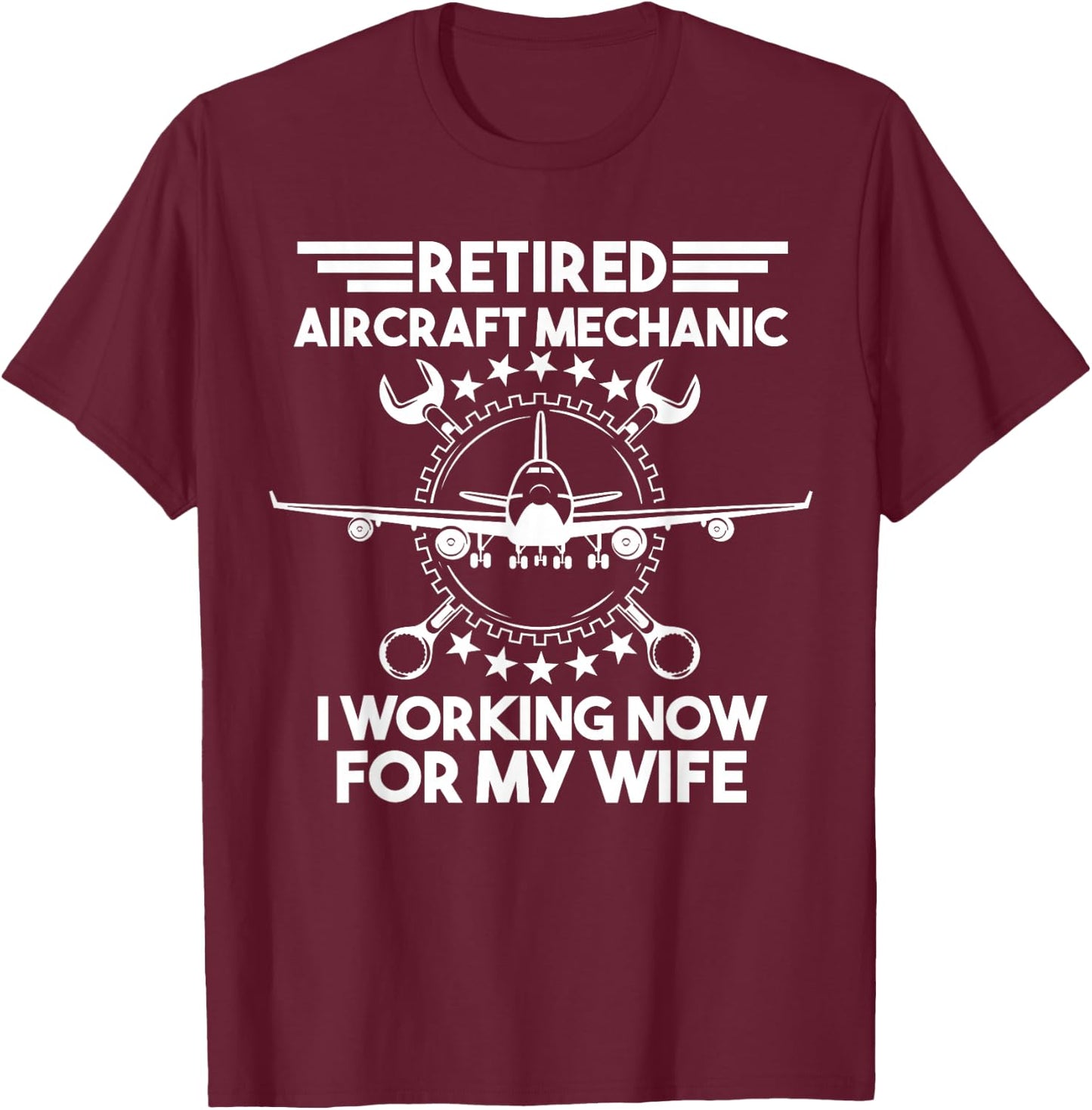 Aircraft Mechanic Retired Retirement Gift T-Shirt - T-Shirt | Maroon