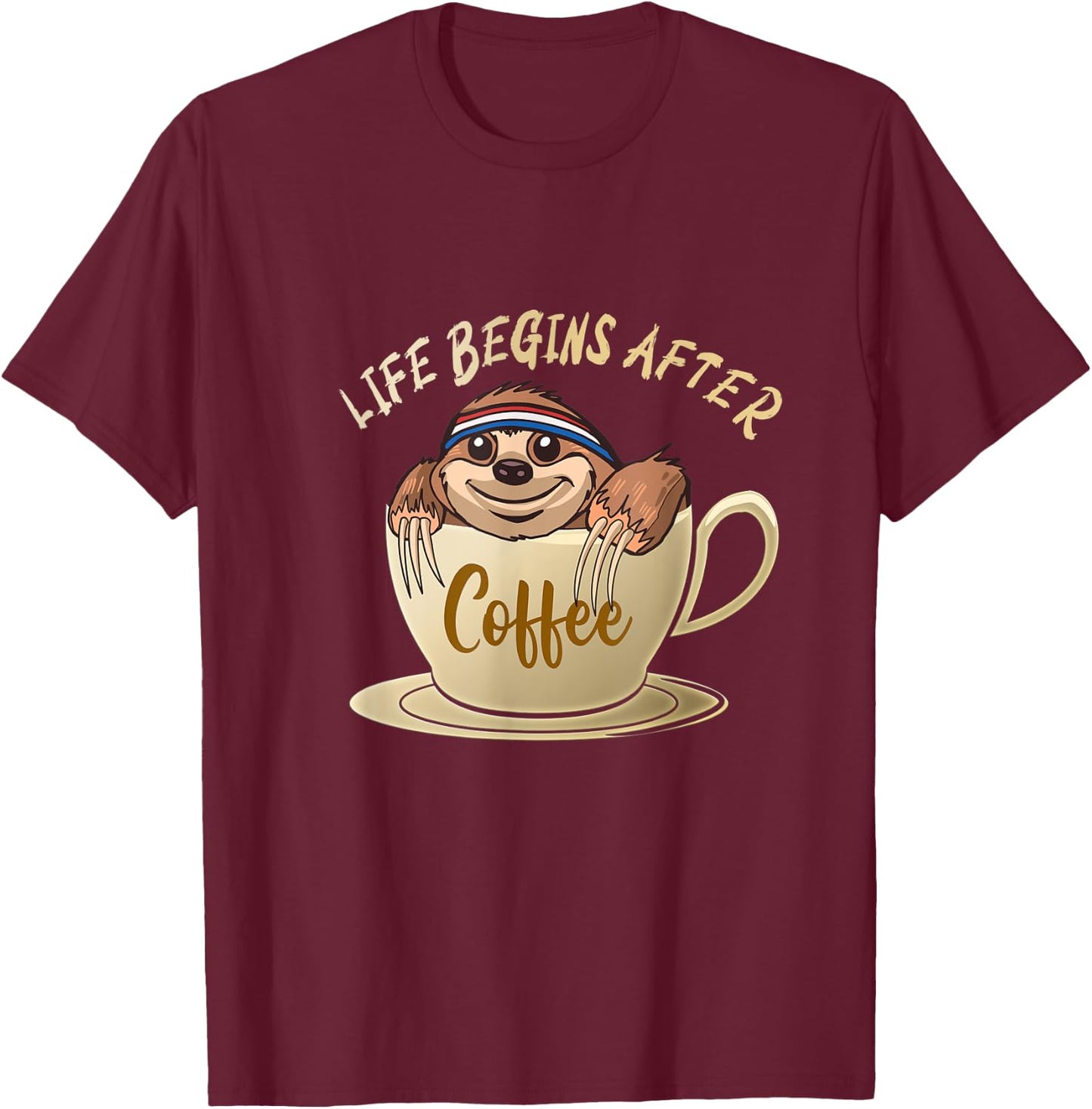 Sloth Life Begins After Coffee T-Shirt - T-Shirt | Maroon