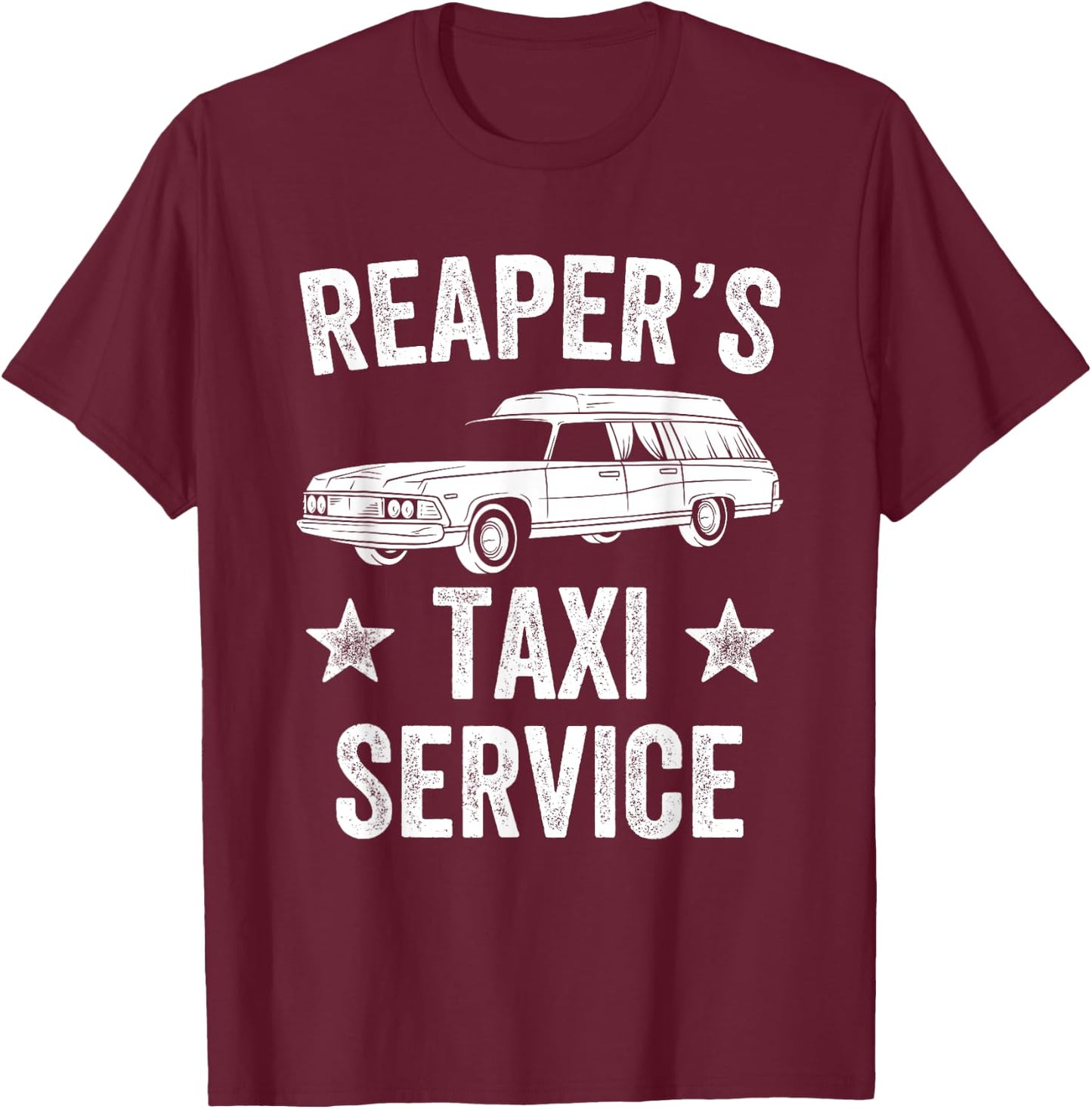 Reaper's Taxi Driver Hearse Funny Funeral Director T-Shirt - T-Shirt | Maroon