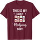 This is My Lucky Mahjong Shirt T-Shirt - T-Shirt | Maroon