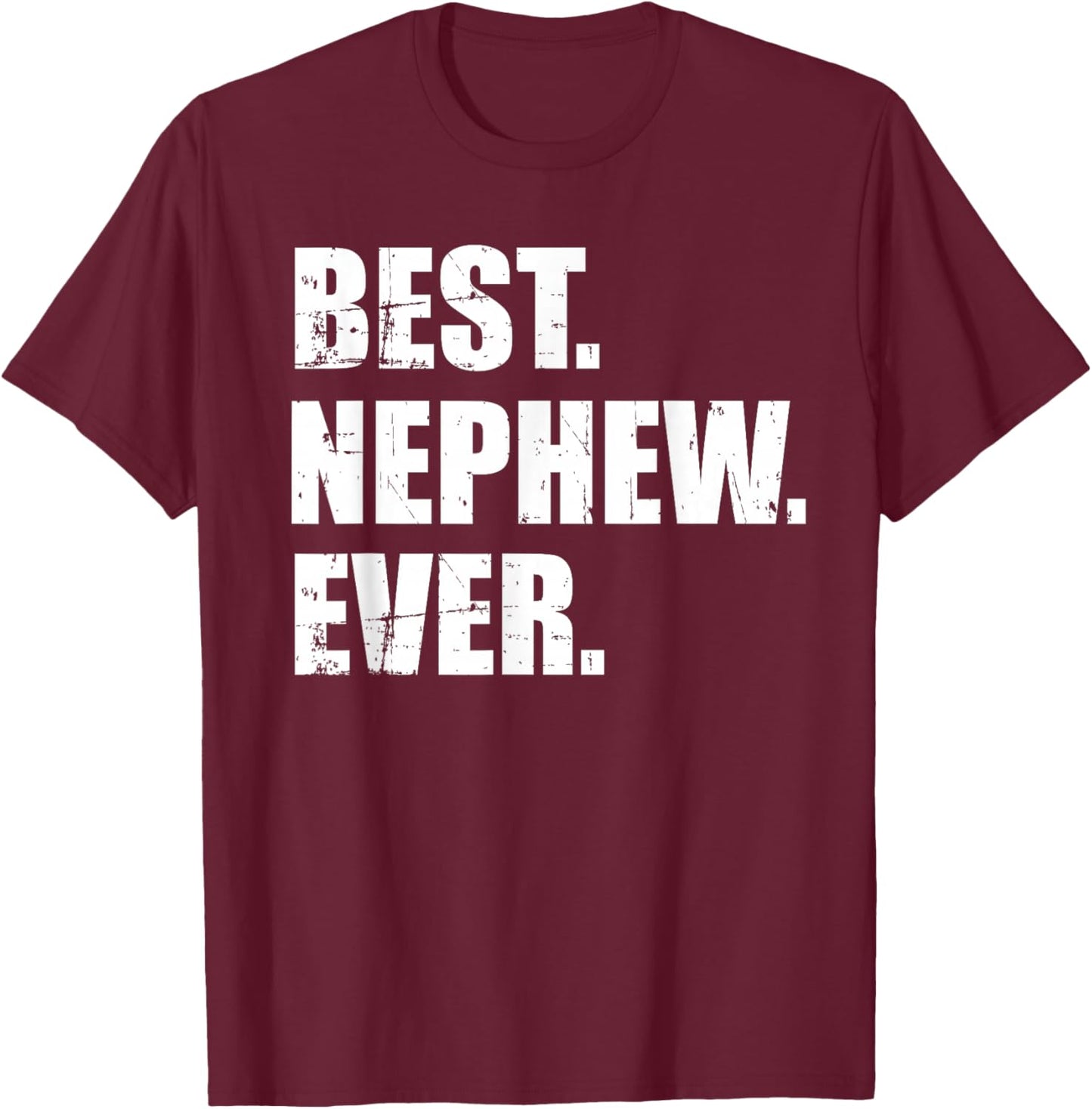 Best nephew ever T-Shirt - T-Shirt | Maroon