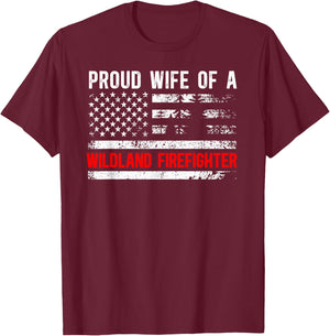 Proud Wife of A Wildland Firefighter Wife US Flag T-Shirt - T-Shirt | Maroon