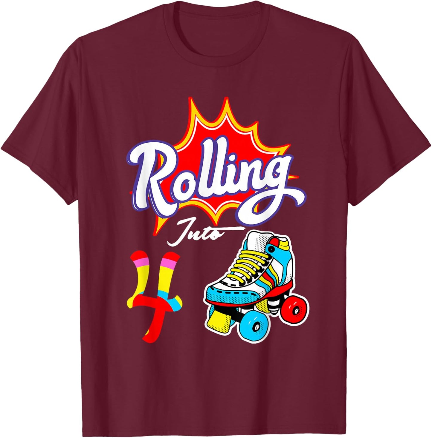 4th Birthday Rolling Into 4 Years Old Funny Roller Skate T-Shirt - T-Shirt | Maroon