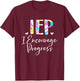 IEP I Encourage Progress Special Education School Teacher T-Shirt - T-Shirt | Maroon