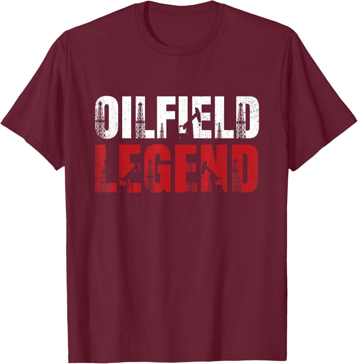 Oil Rig Oilfield Legend Oildrilling Oilfield Worker Oilman T-Shirt - T-Shirt | Maroon