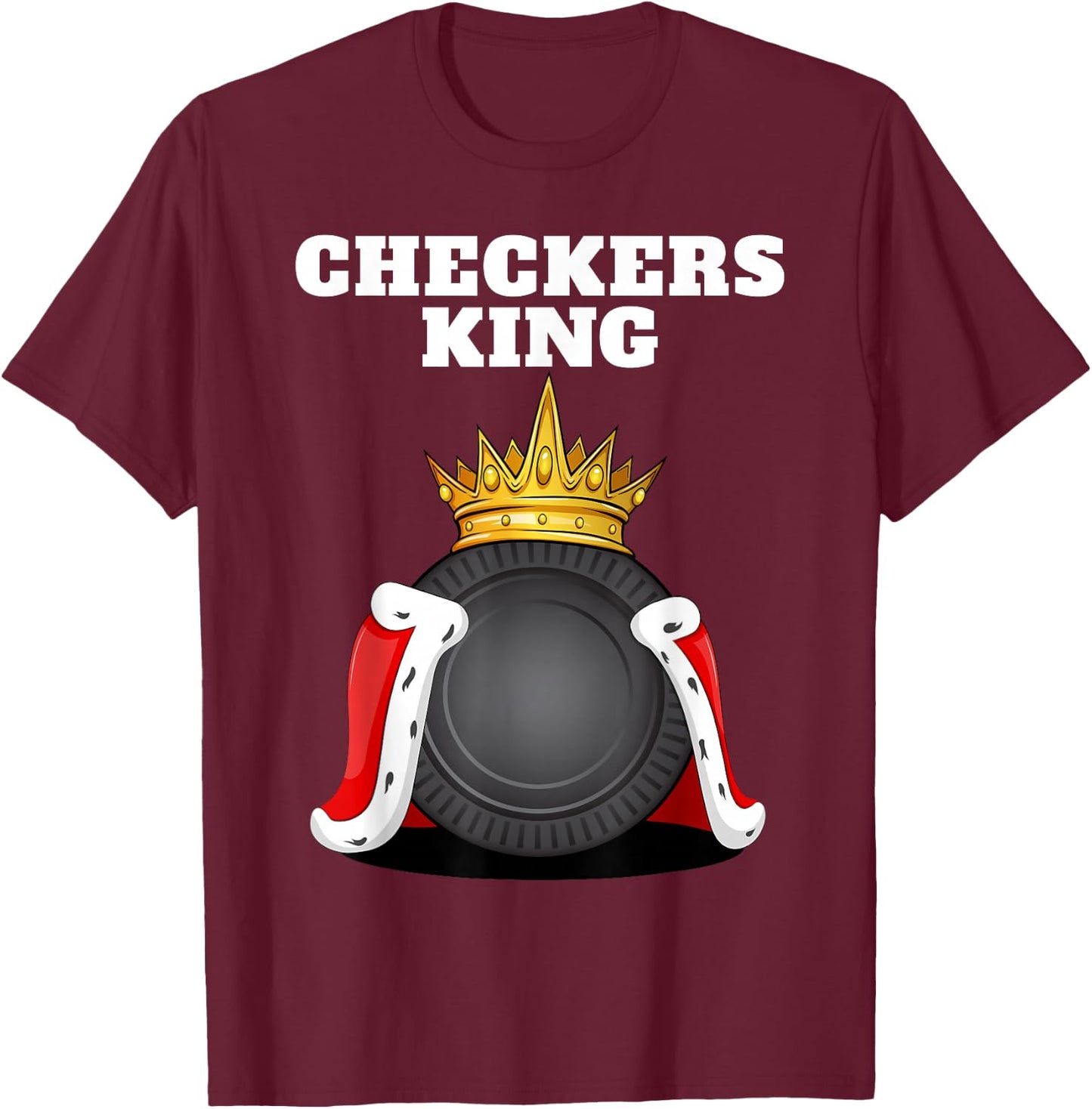 Checkers King | Checkers Board Shirt Boardgame Checkers T-Shirt - T-Shirt | Maroon