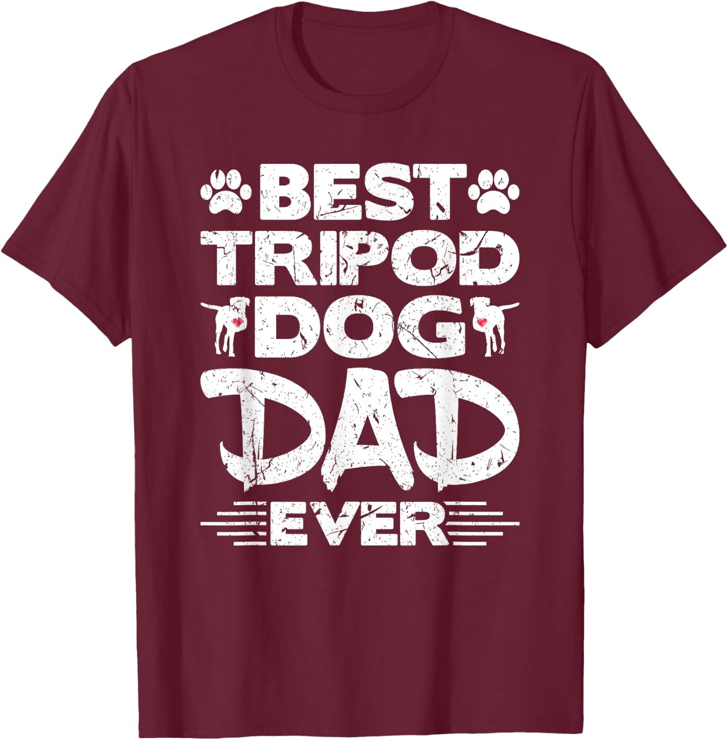 Best Tripod Dog Dad Ever Amputee Three Legged Dog Adoption T-Shirt - T-Shirt | Maroon