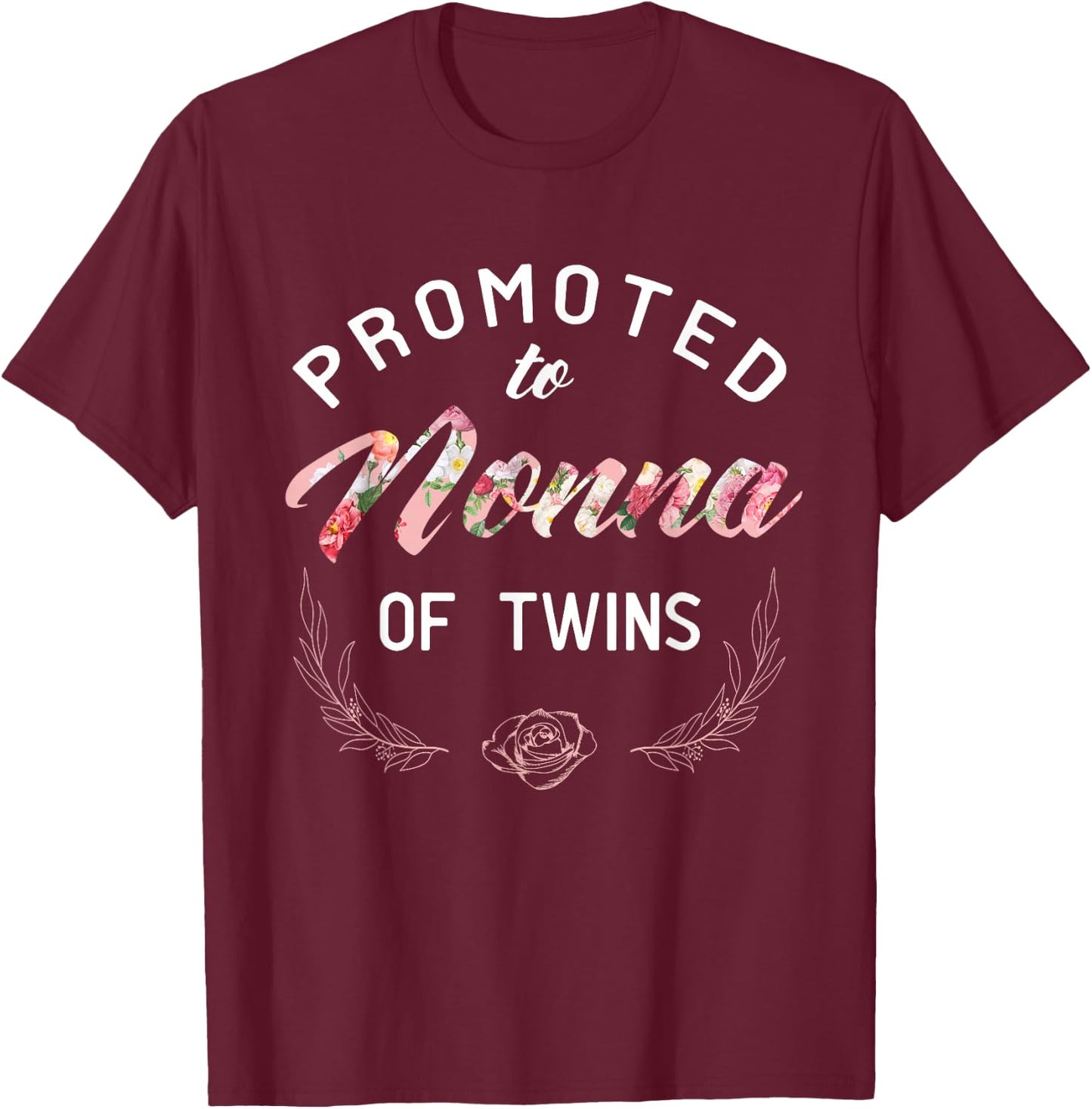 Promoted To Nonna Of Twins T-Shirt - T-Shirt | Maroon
