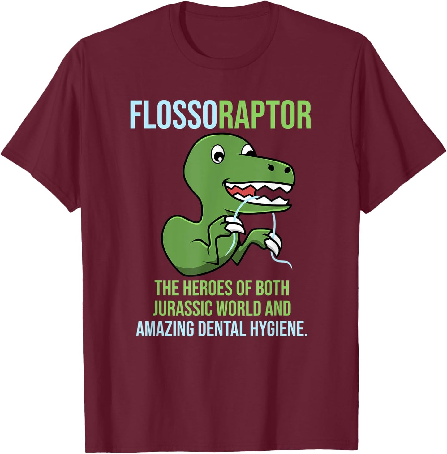 Flossoraptor - Funny Dentist Dental Assistant T-Shirt - T-Shirt | Maroon