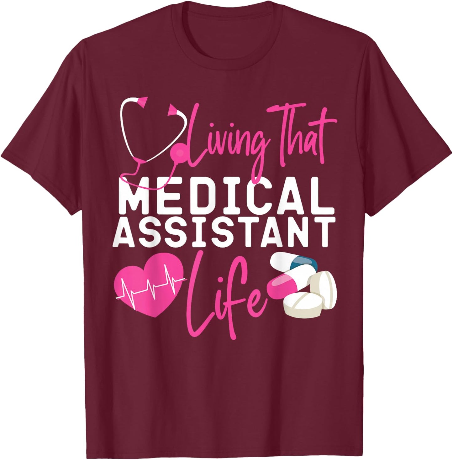 Certified Medical Assistant Life CMA T-Shirt - T-Shirt | Maroon