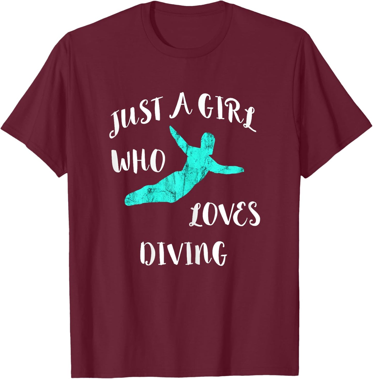 Just A Girl Who Loves Diving Springboard Diver T-Shirt - T-Shirt | Maroon