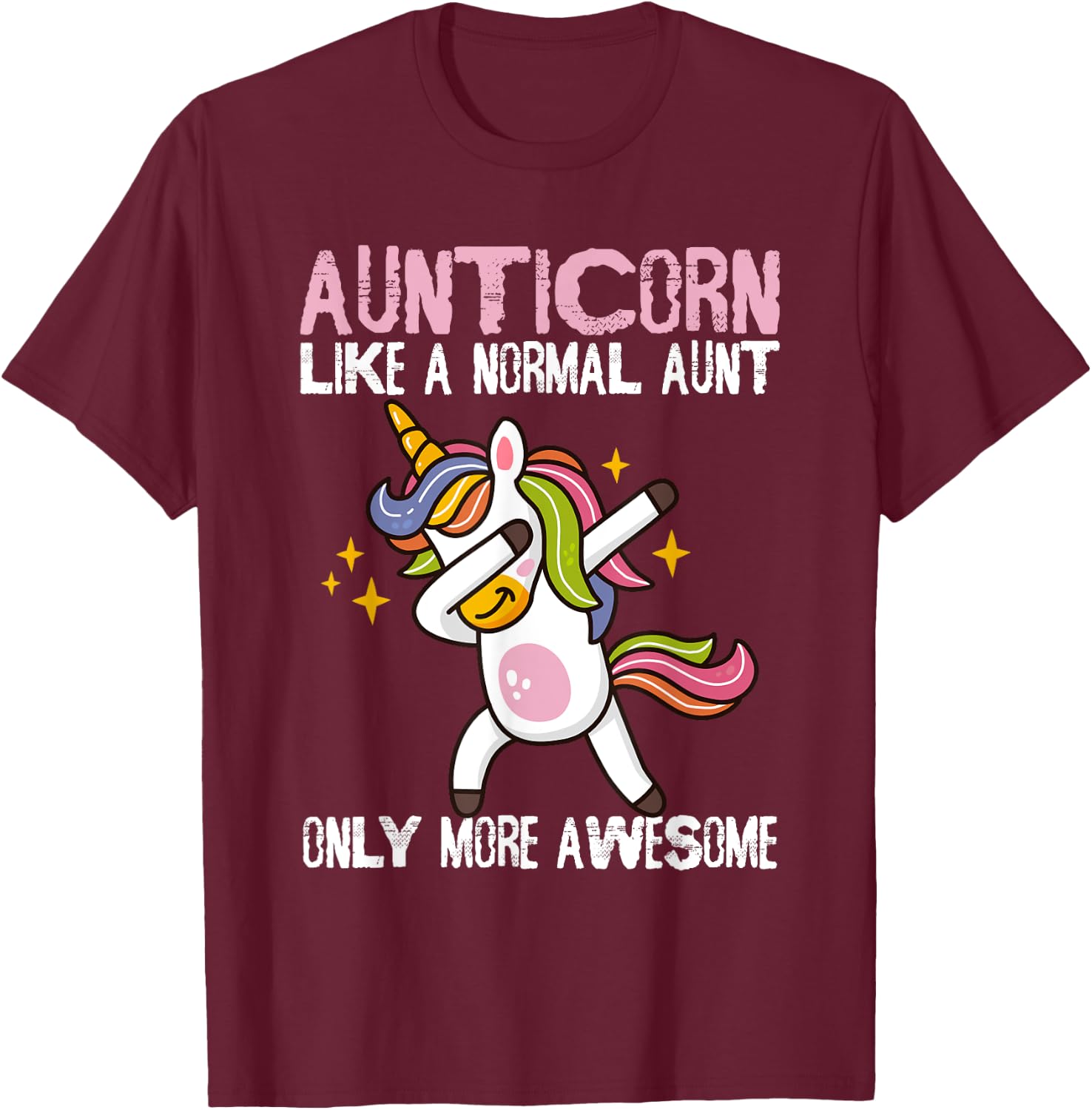 Auntie For Kids & Aunt Unicorn Aunticorn Like An Aunt Only Awesome Dabbing Unicorn Women's Classic Fit Black Cartoon T-Shirt - T-Shirt | Maroon