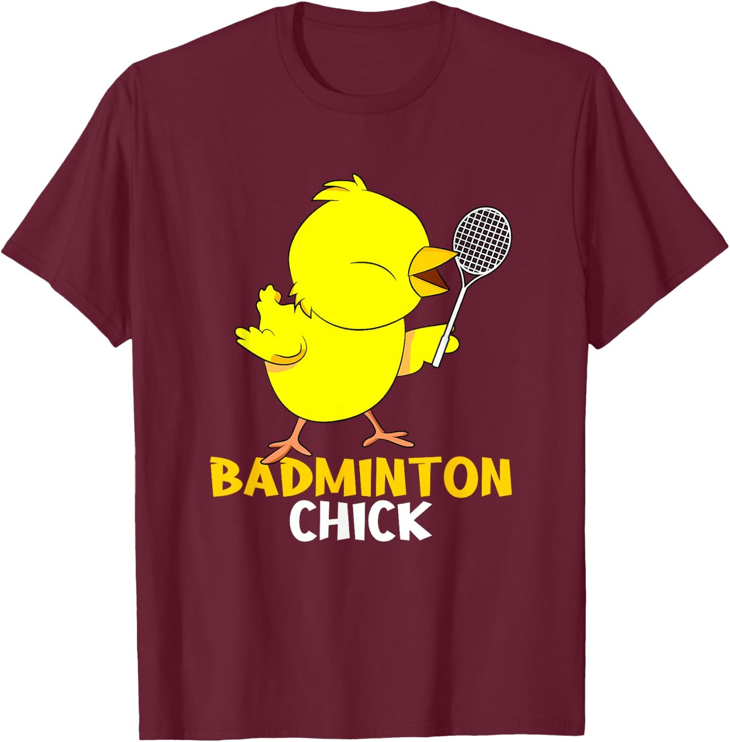 Badminton Chick Chicken Birdie Women Badminton T-Shirt - T-Shirt | Maroon