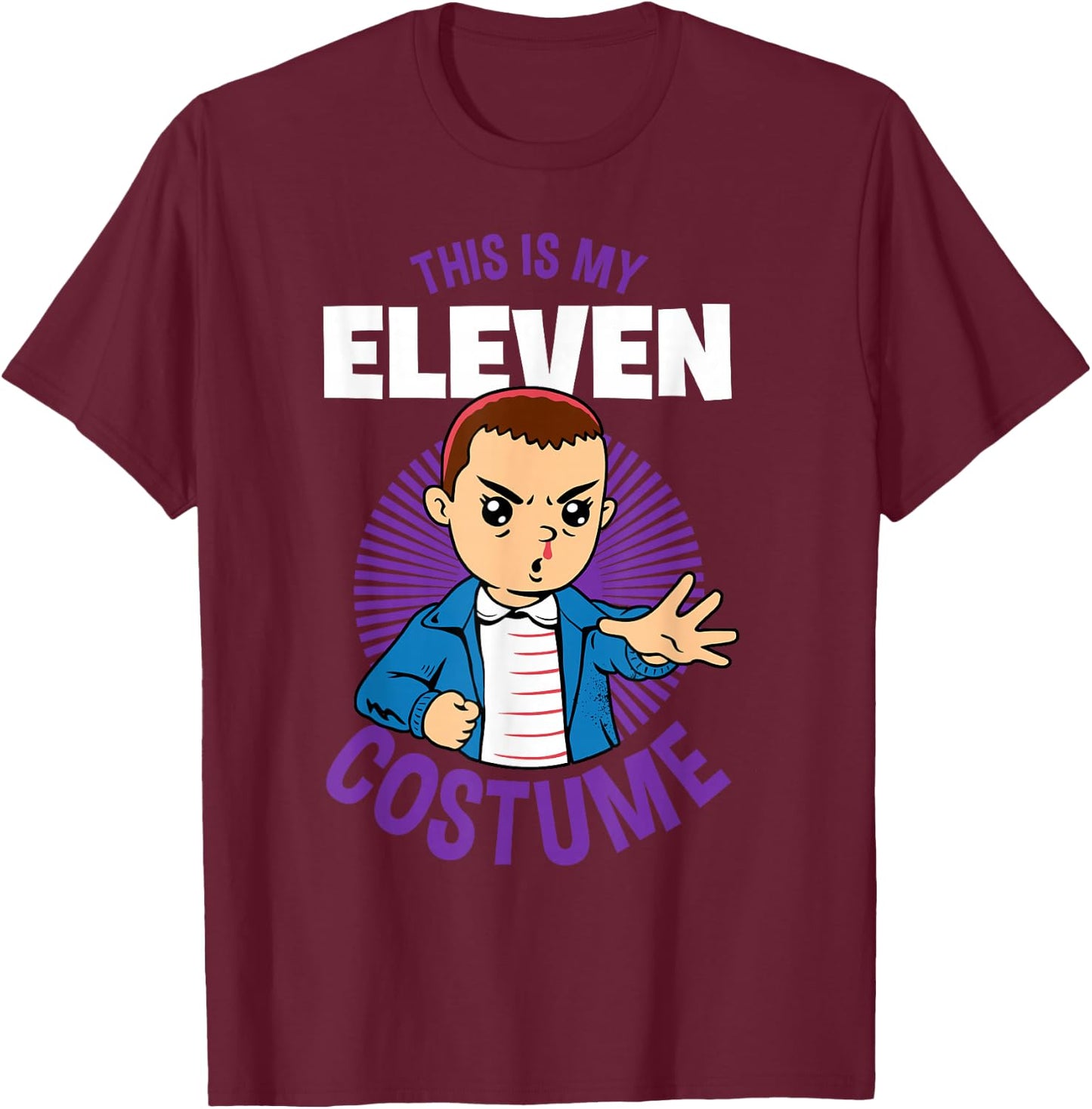 Stranger Things Halloween This Is My Eleven Costume T-Shirt - T-Shirt | Maroon