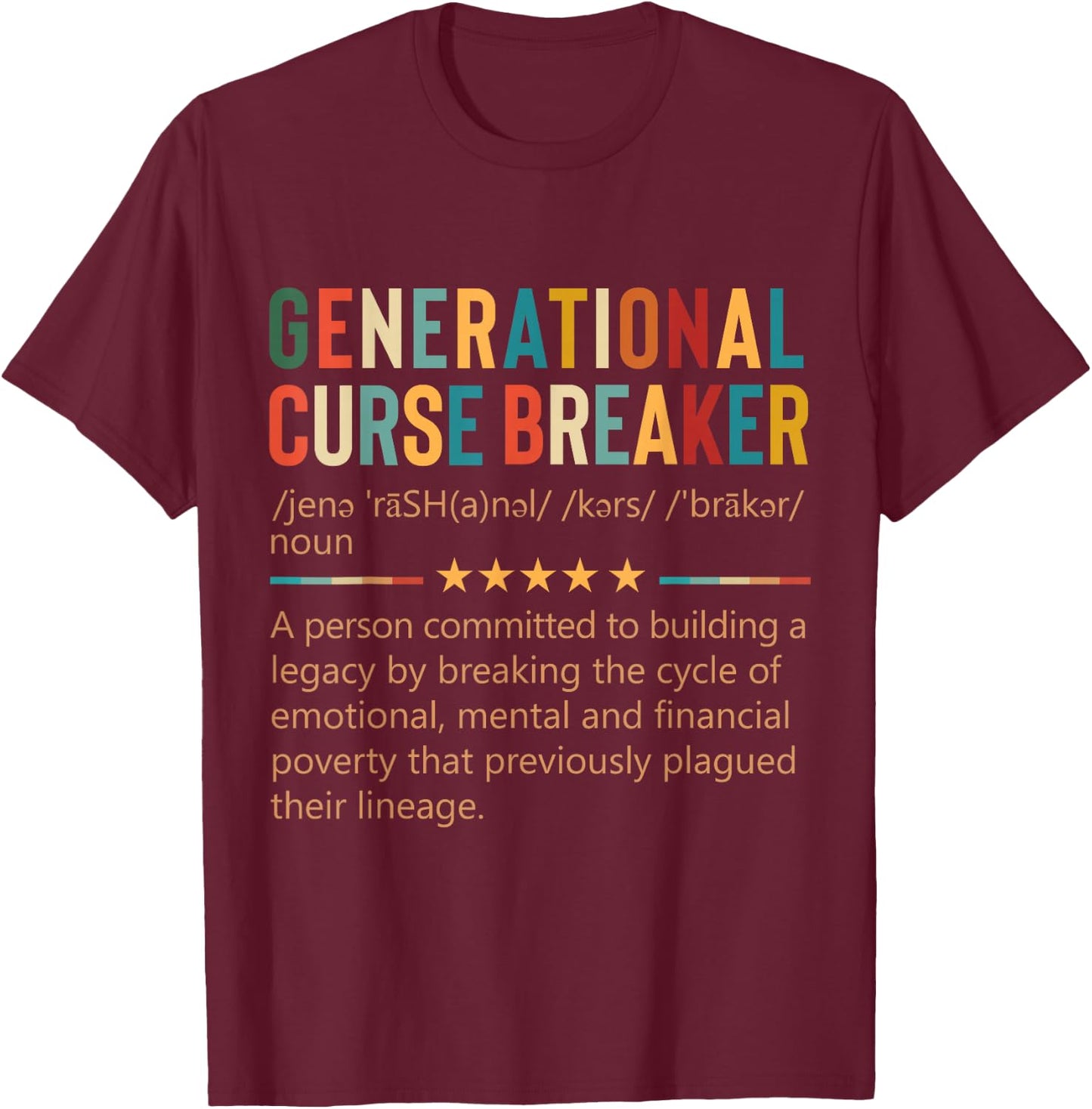 Generational Curse Breaker Definition Retro Vintage Melanin T-Shirt - T-Shirt | Maroon