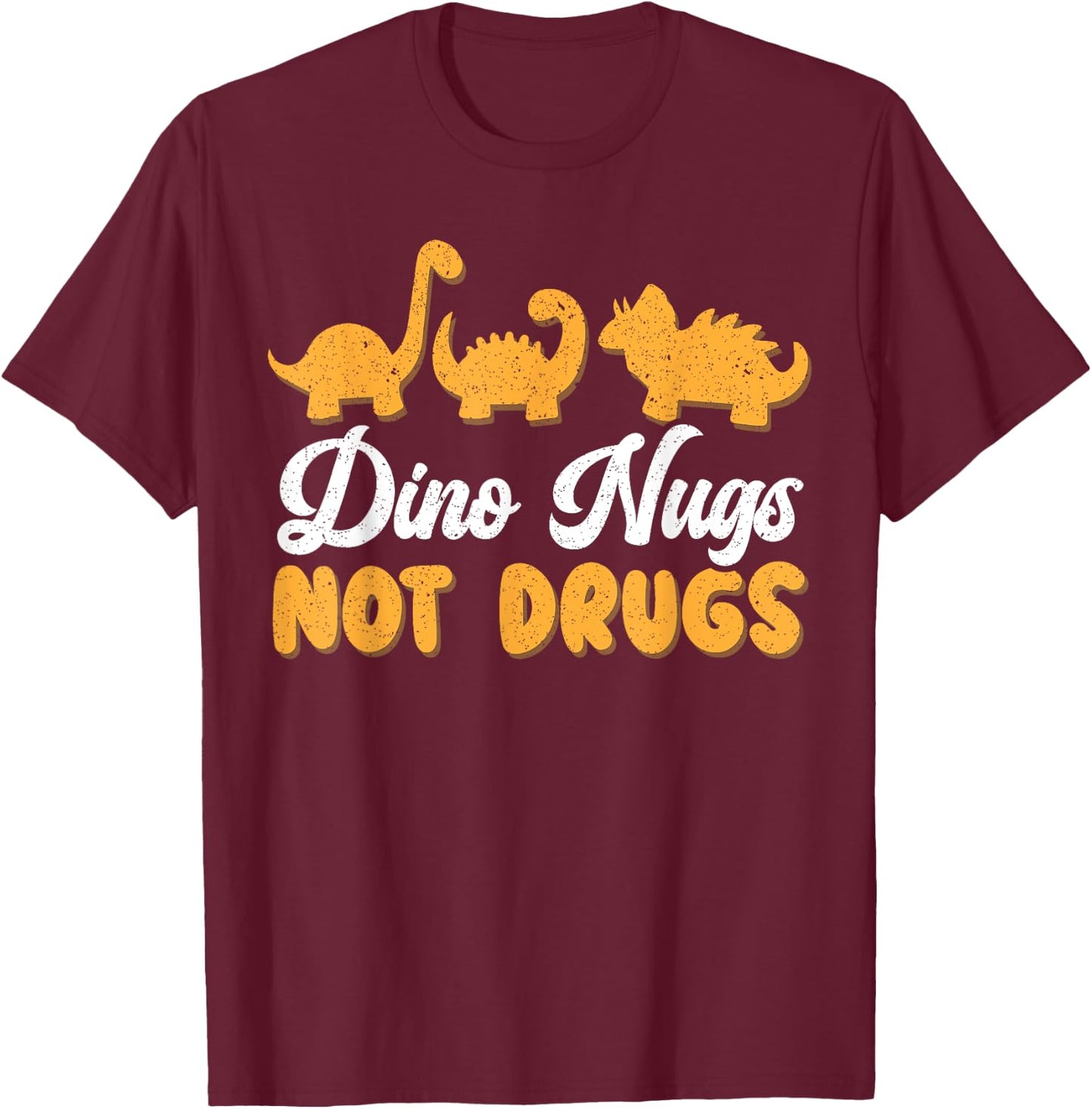 Dino Nugs Chicken Nugget Nuggy Fried Snack T-Shirt - T-Shirt | Maroon