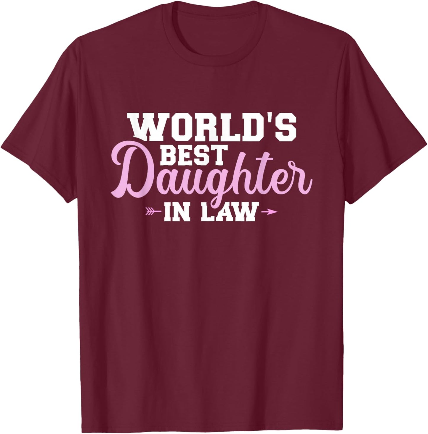 The World's Best Daughter in Law T-Shirt - T-Shirt | Maroon