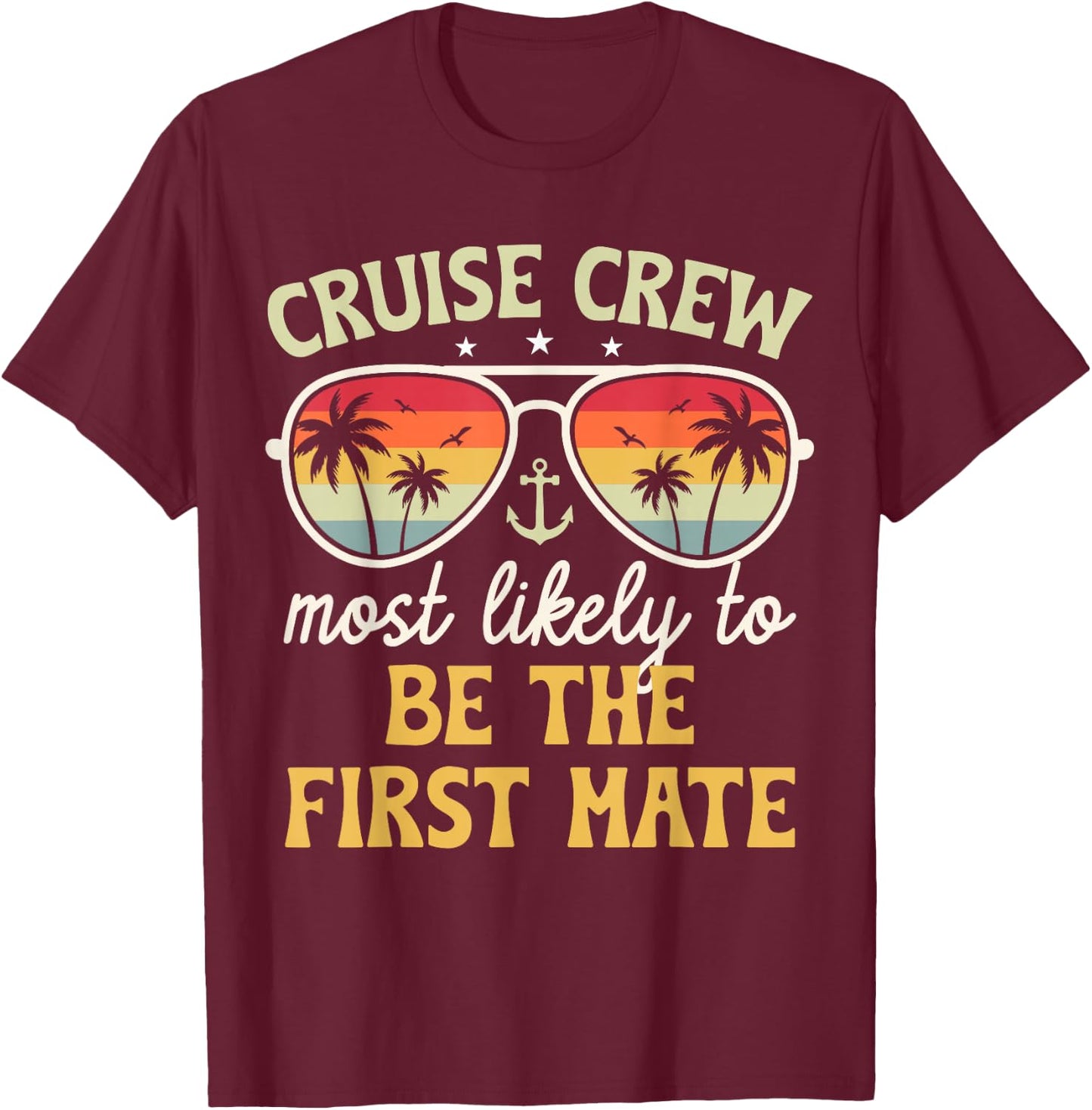 Most Likely to Be The First Mate Family Cruise 2026 T-Shirt - T-Shirt | Maroon