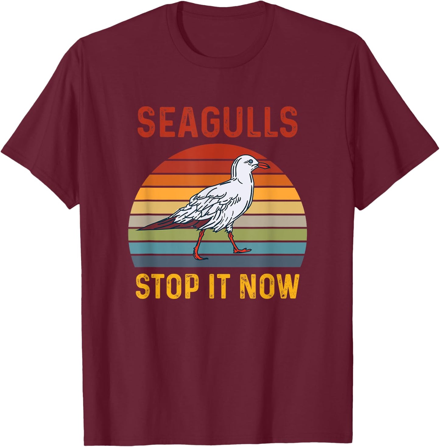 Seagulls Bird Lover Stop It Now Retro Vintage Funny Seagulls T-Shirt - T-Shirt | Maroon