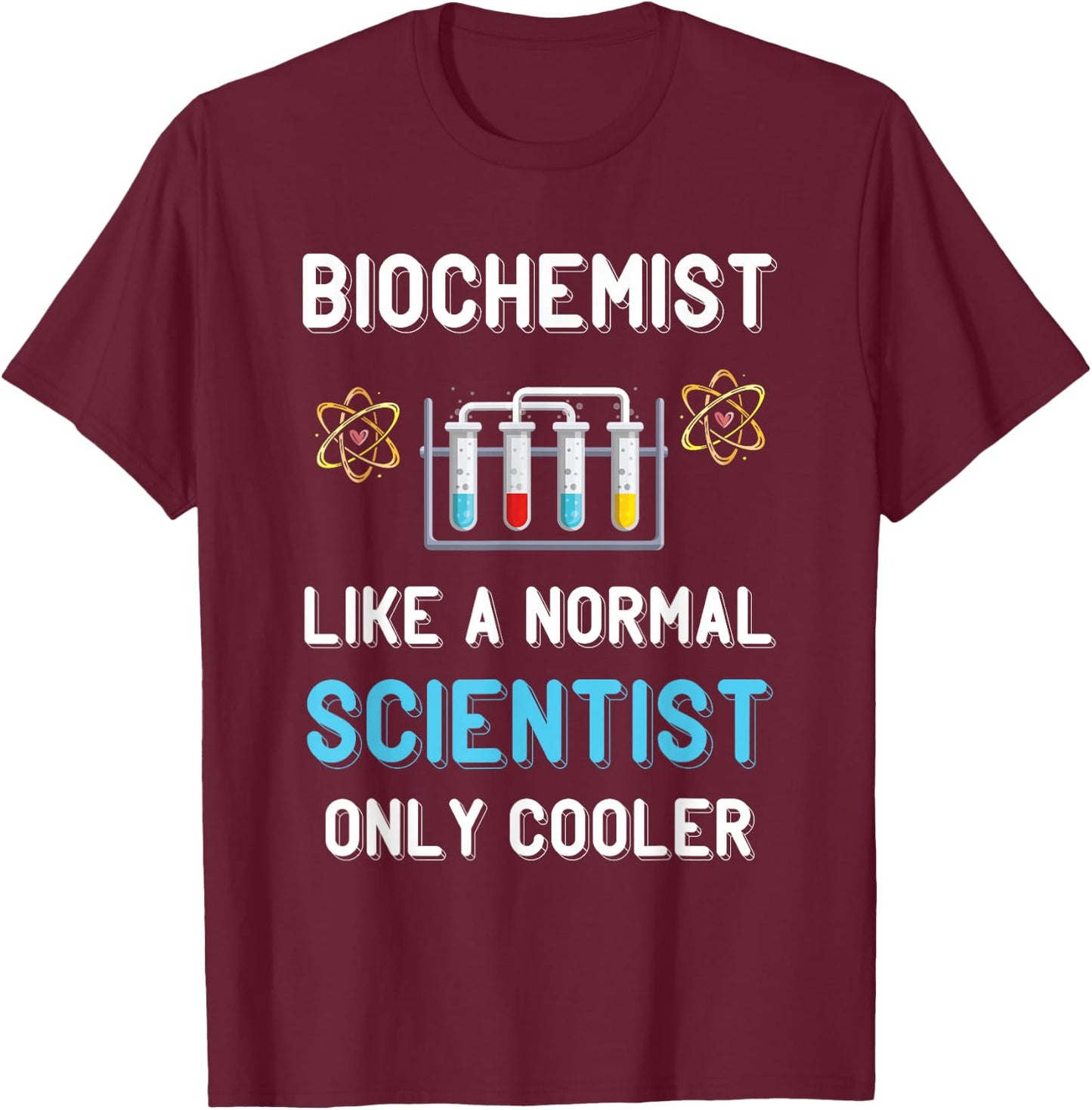 Biochemist Biochemistry Like A Normal Scientist Microscope T-Shirt - T-Shirt | Maroon