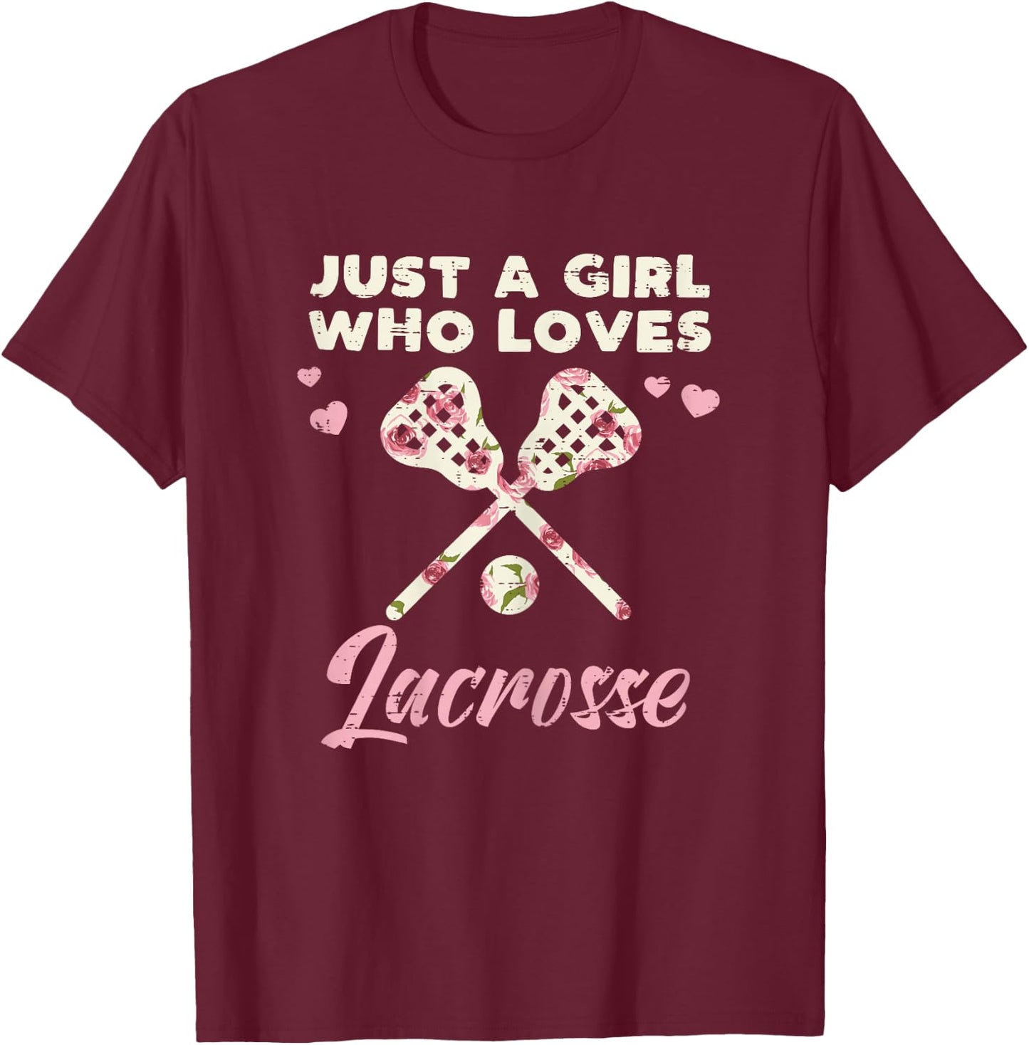 Just A Girl Who Loves Lacrosse Lax Player Goalie Girls Women T-Shirt - T-Shirt | Maroon