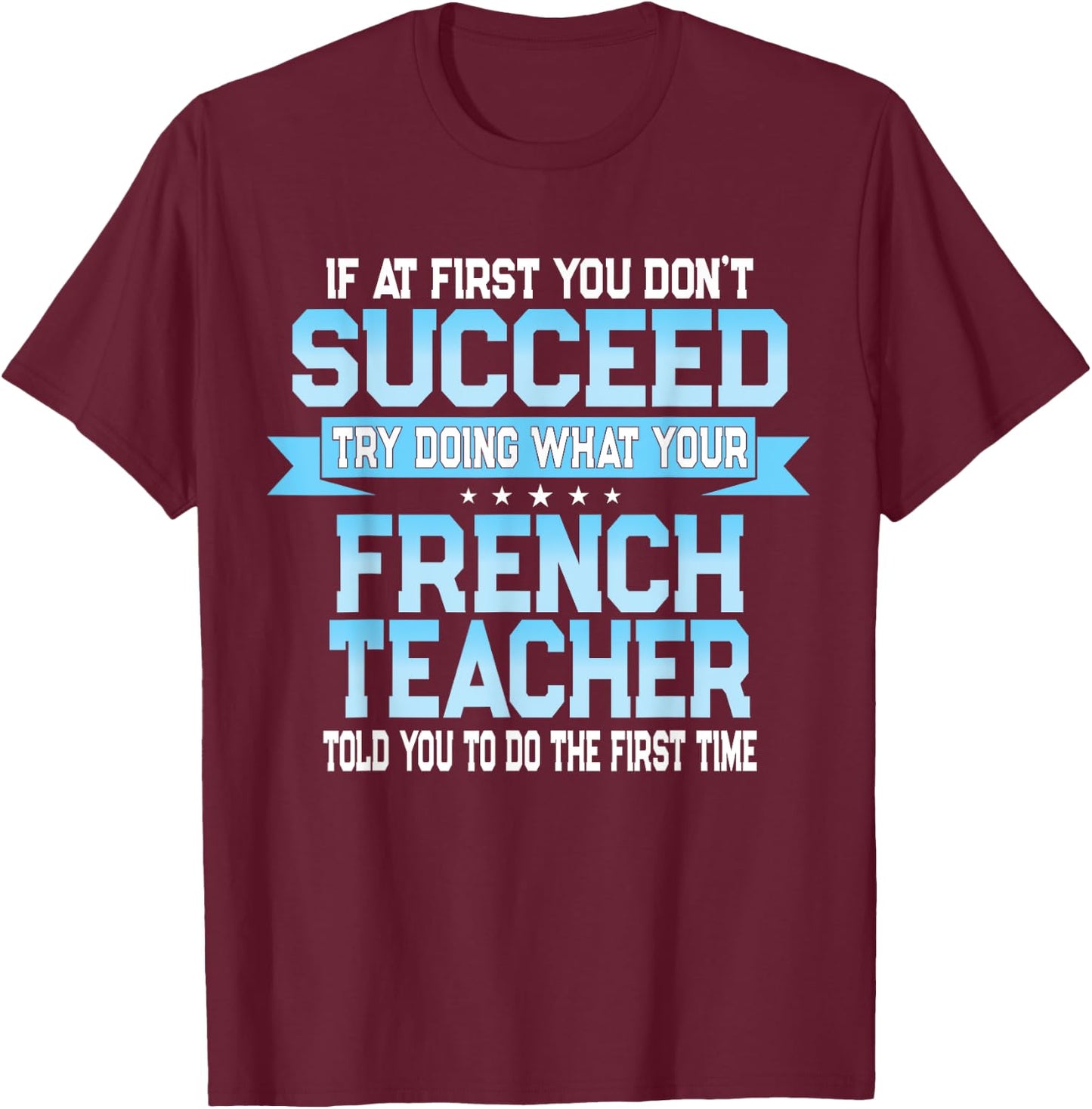Fun French Teacher Gift Funny Saying Women T-Shirt - T-Shirt | Maroon