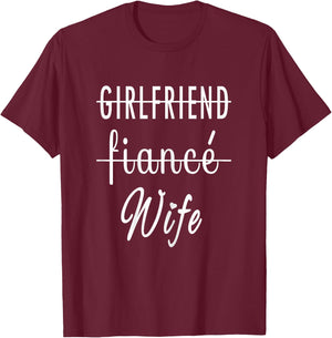 Girlfriend Fiance Wife I Engagement Couple Marriage T-Shirt - T-Shirt | Maroon