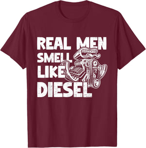 Real Men Smell Like Diesel, Funny Diesel Truck Gifts T-Shirt - T-Shirt | Maroon