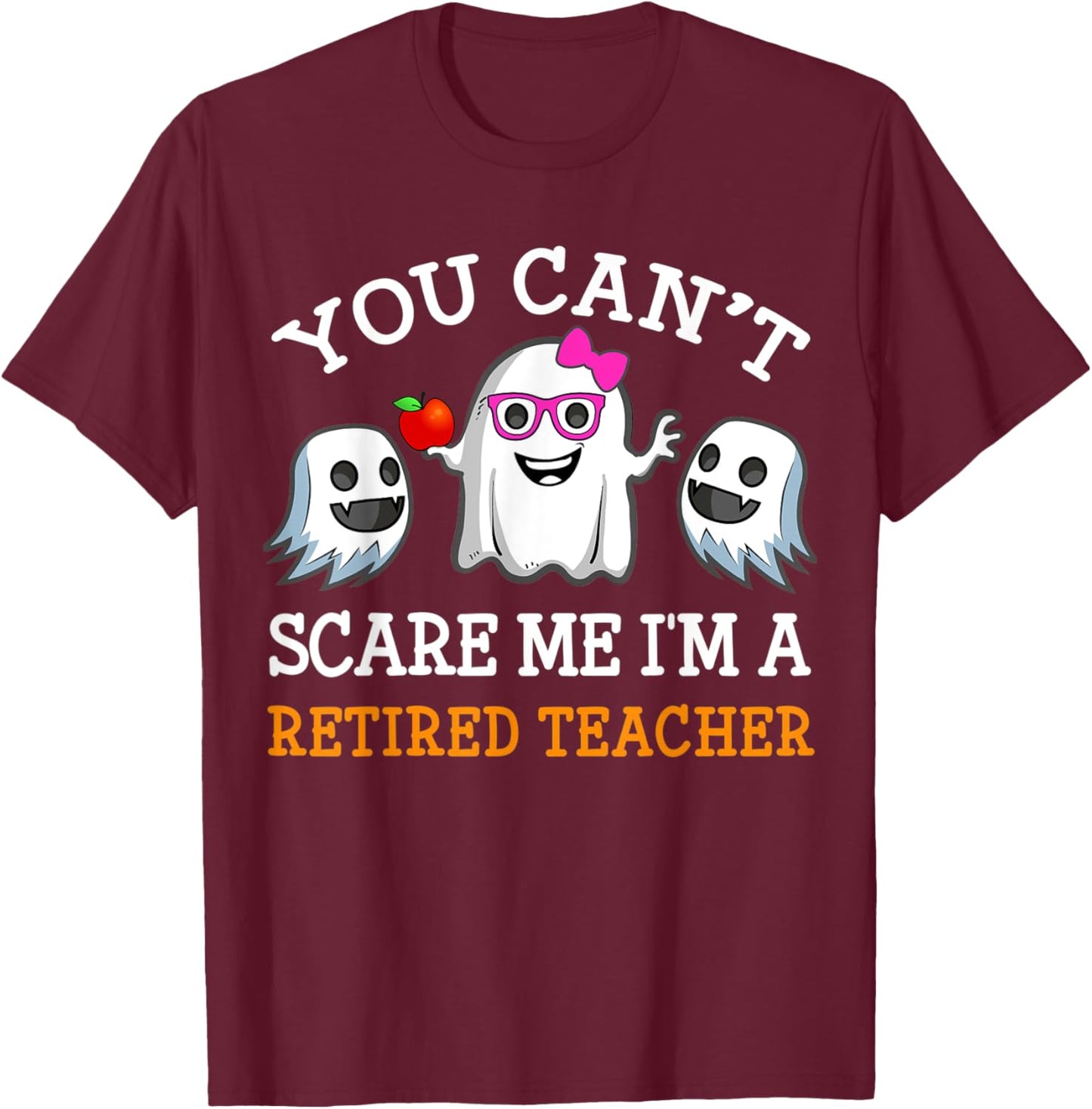 Funny Retired Teacher Ghost Halloween Costume Women Girl T-Shirt - T-Shirt | Maroon