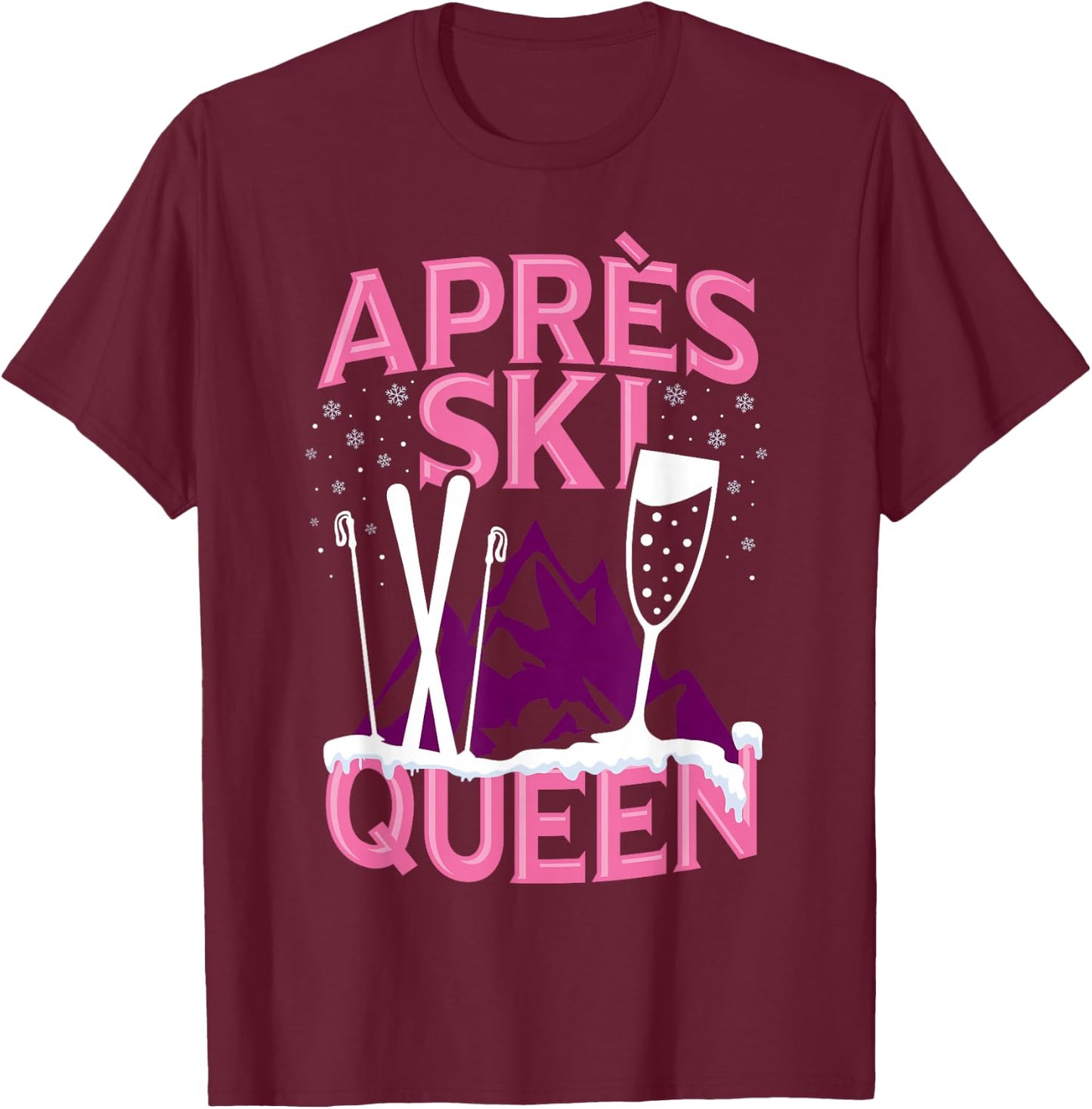 Funny Apres Ski Queen Skiing Winter Sports Party Fun T-Shirt - T-Shirt | Maroon