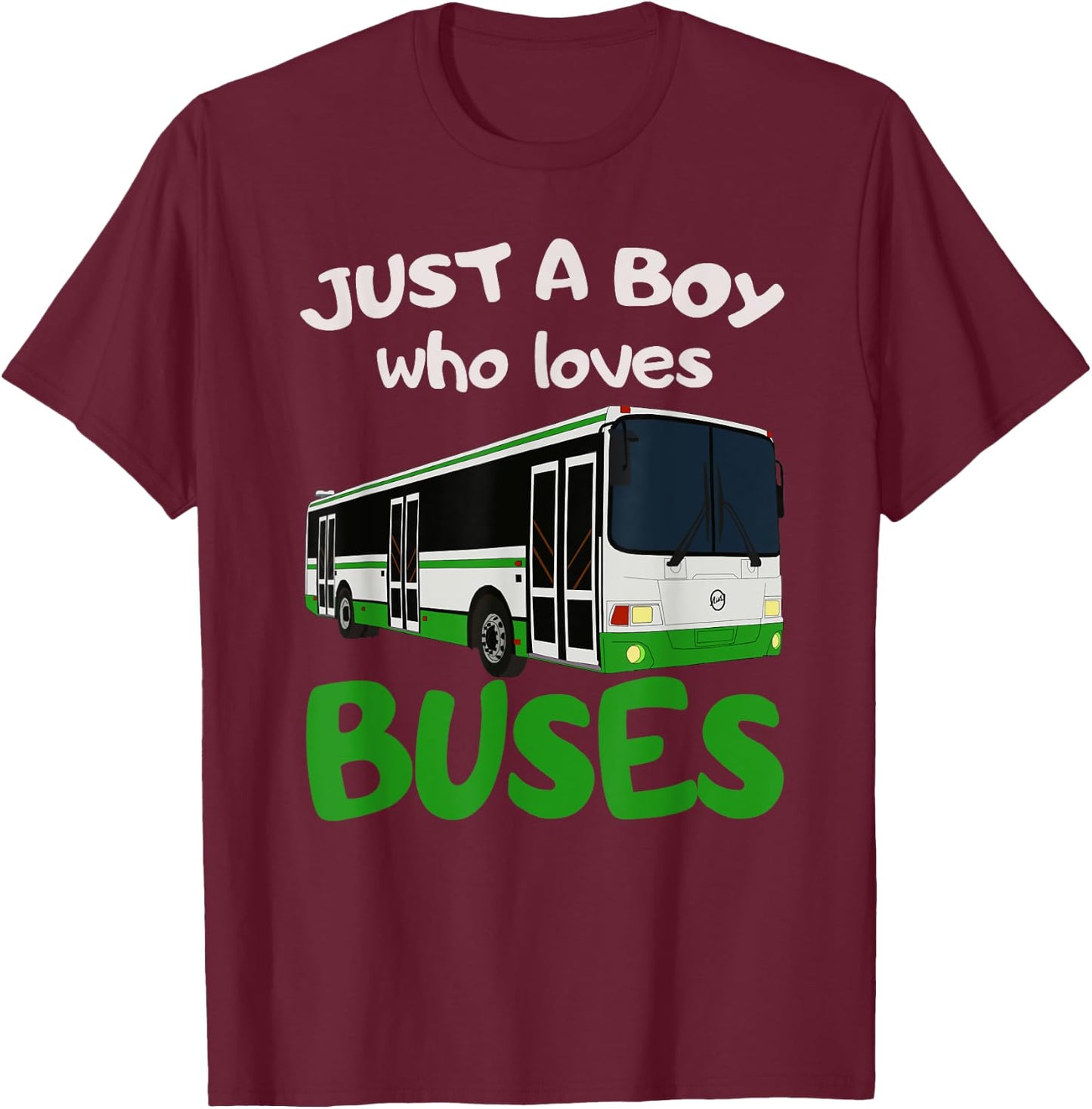Just A Boy Who Loves Buses & Funny Bus Lovers T-Shirt - T-Shirt | Maroon