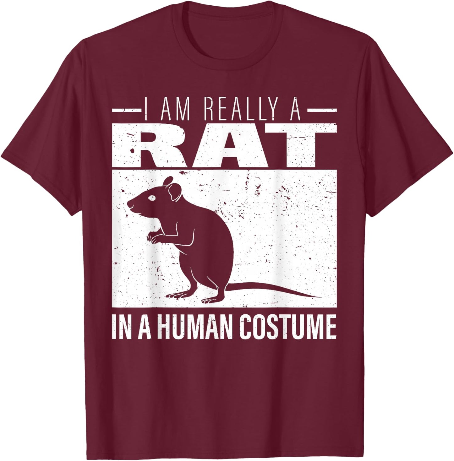 I am Really a Rat in a Human Costume Halloween T-Shirt - T-Shirt | Maroon