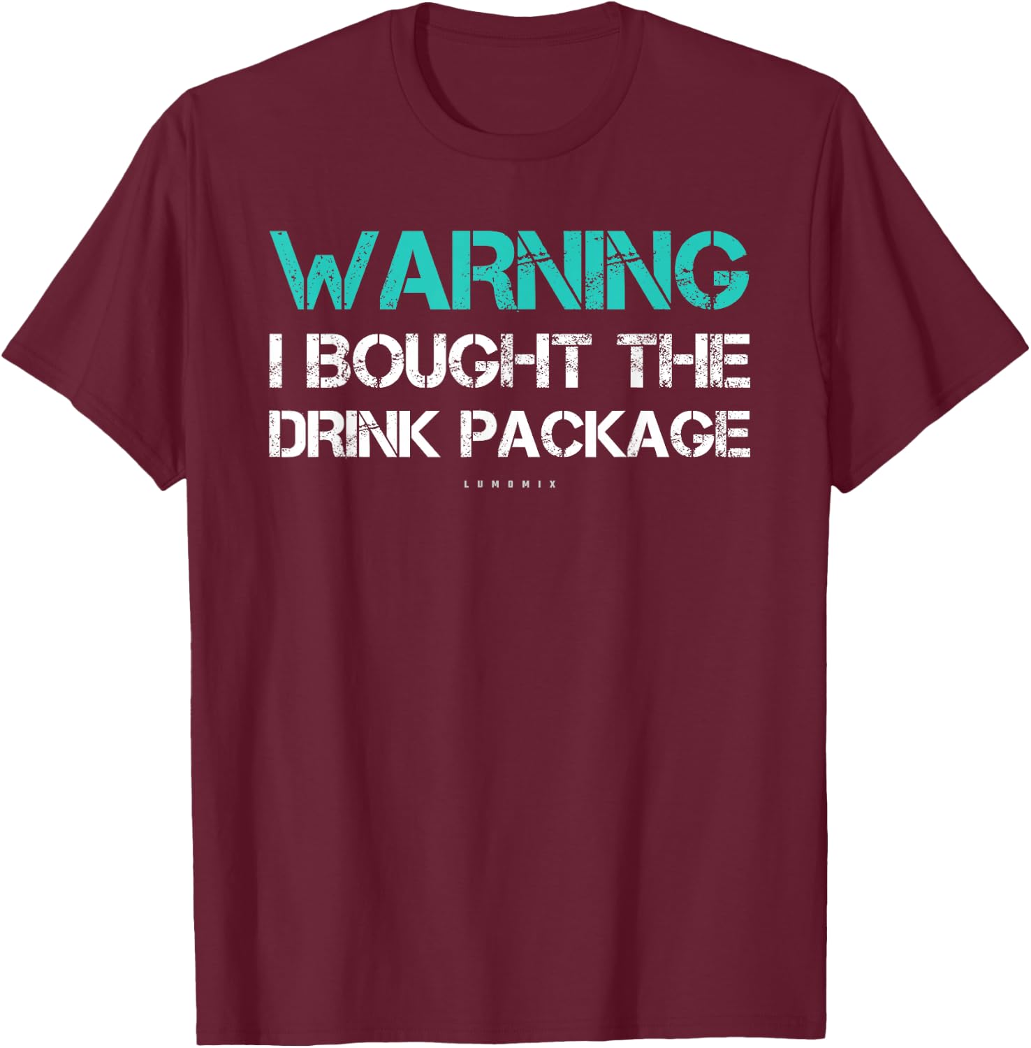 Warning I Bought The Drink Package Funny Cruise T-Shirt - T-Shirt | Maroon