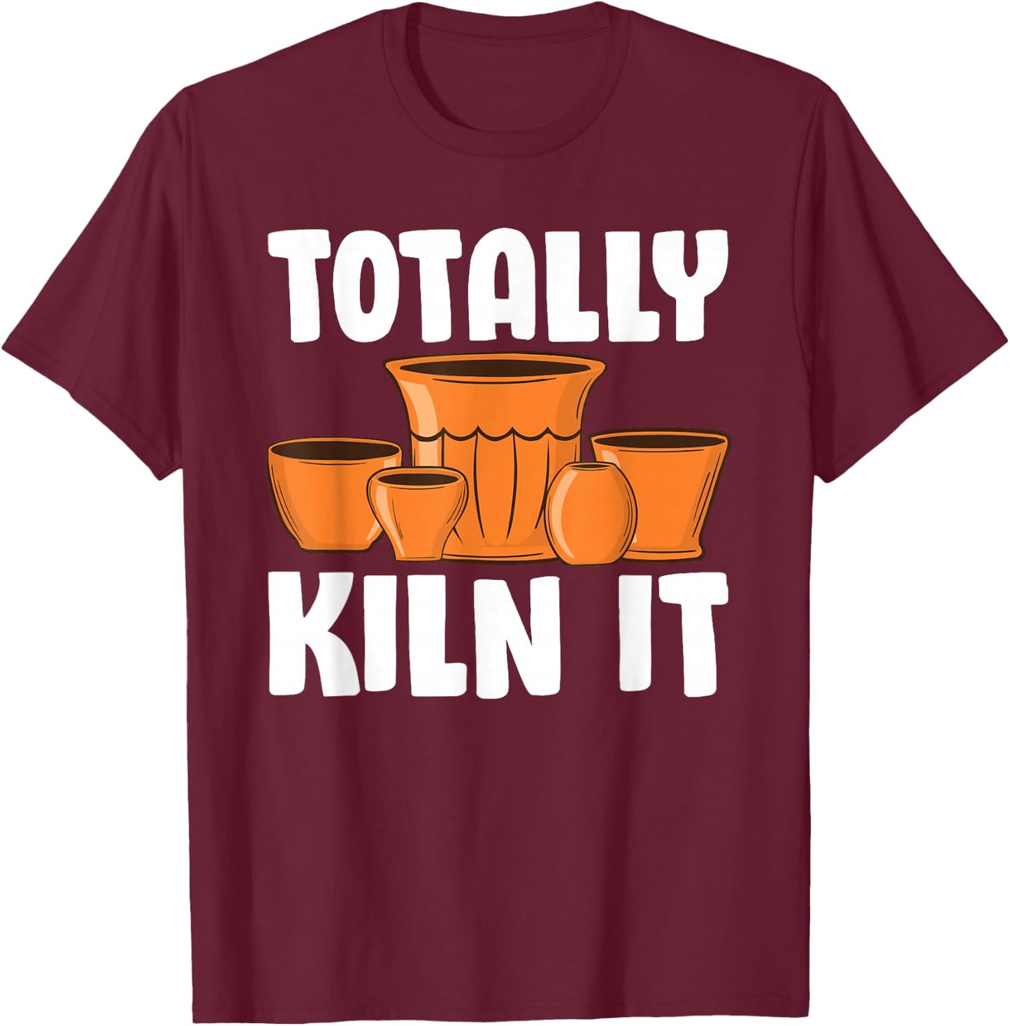 Funny Pottery Gift Women Cool Ceramic Pottery Kiln T-Shirt - T-Shirt | Maroon