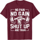 No Pain No Gain Funny Gym Workout Fitness Coach Trainer T-Shirt - T-Shirt | Maroon