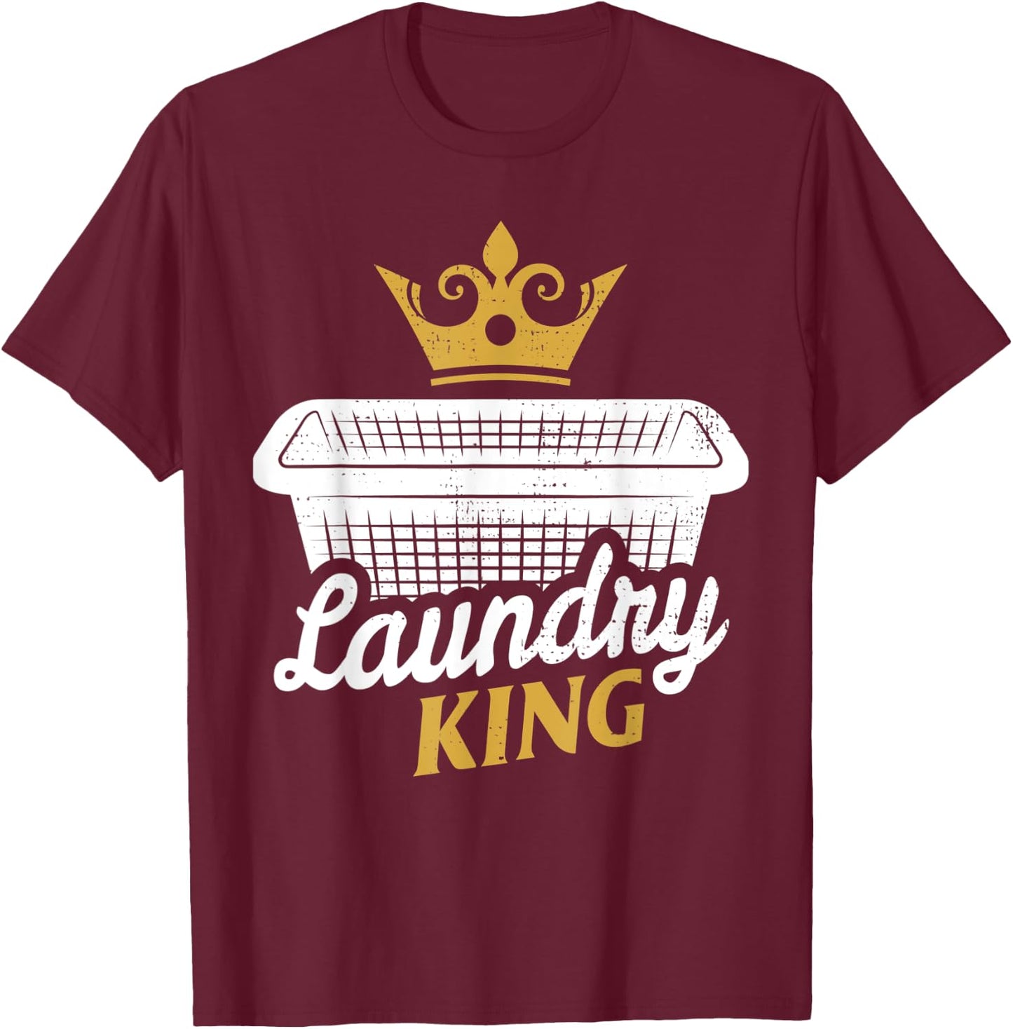 Funny Laundry King House Husband Dirty Clothes T-Shirt - T-Shirt | Maroon