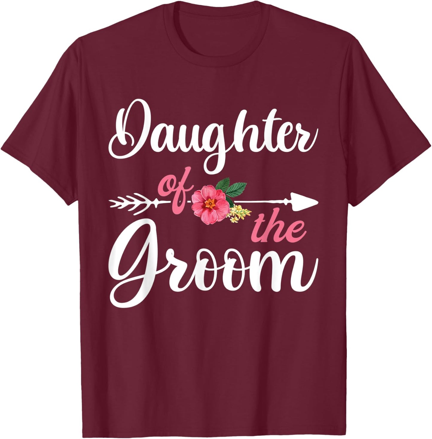 Daughter Of The Groom Shirts For Girls, Bachelor Party T-Shirt - T-Shirt | Maroon
