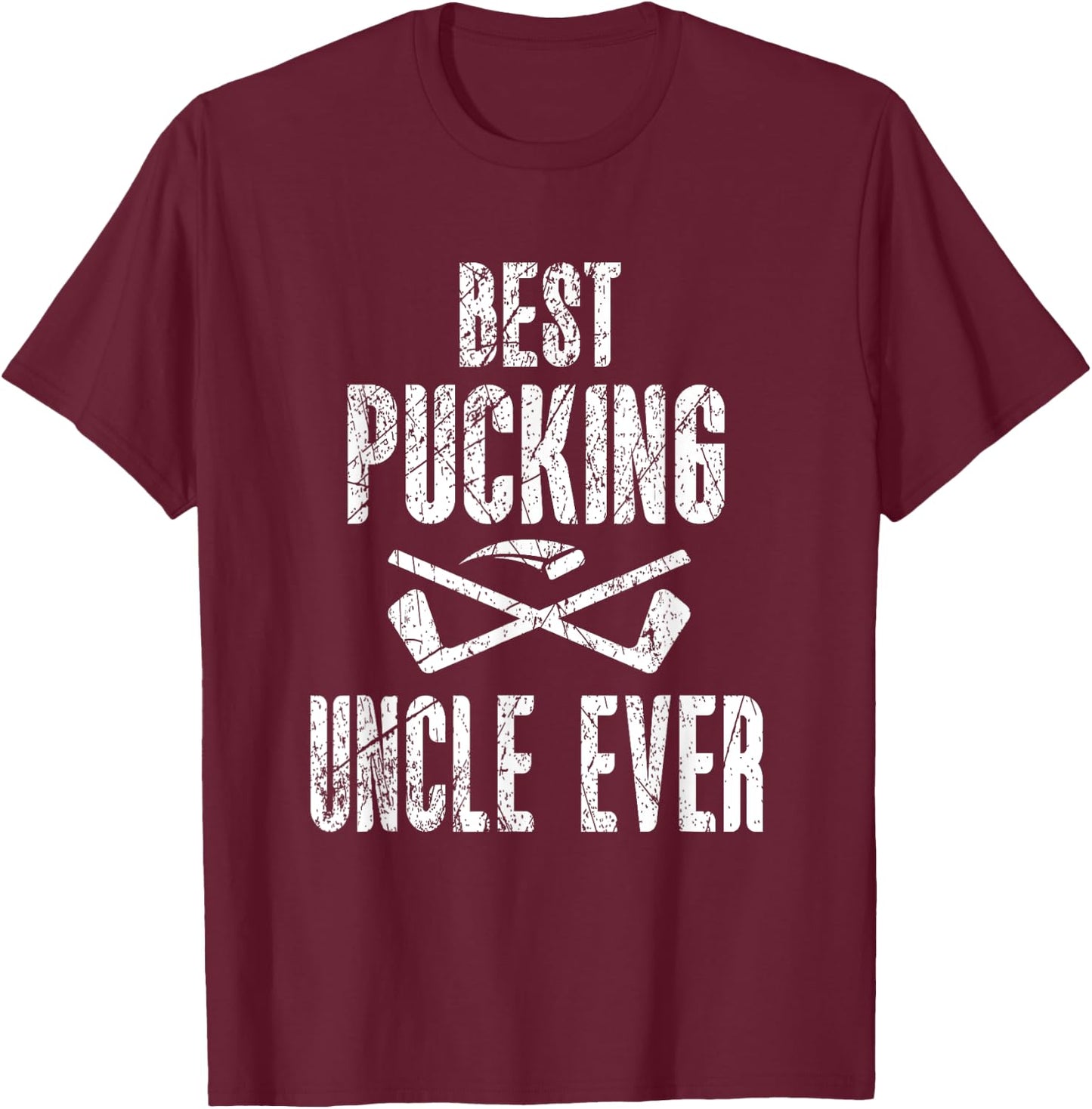 Hockey Uncle Best Pucking Uncle Ever Hockey Fan T-Shirt - T-Shirt | Maroon