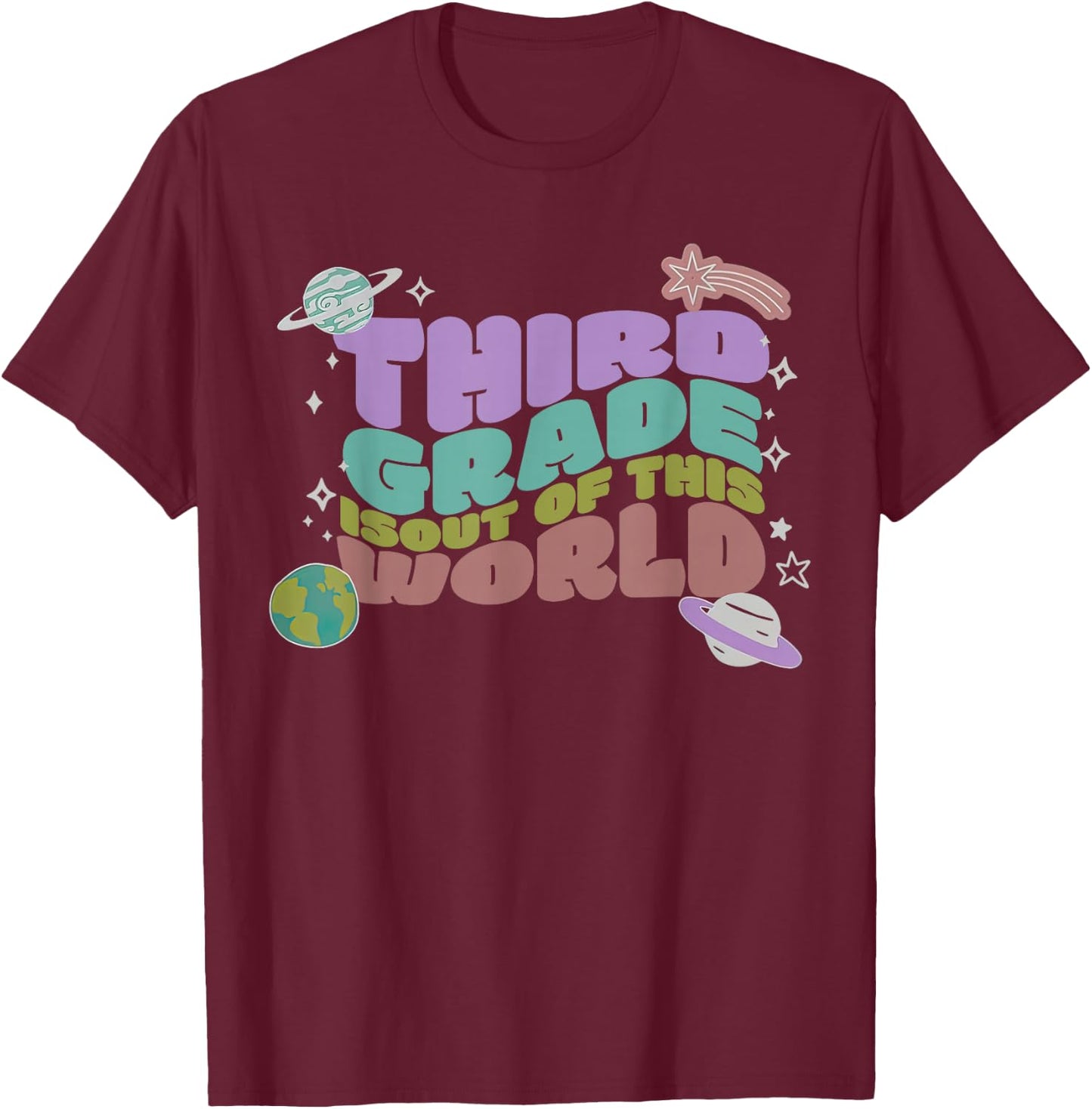 Third Grade Is Out Of This World 3rd Grade Outer Space T-Shirt - T-Shirt | Maroon
