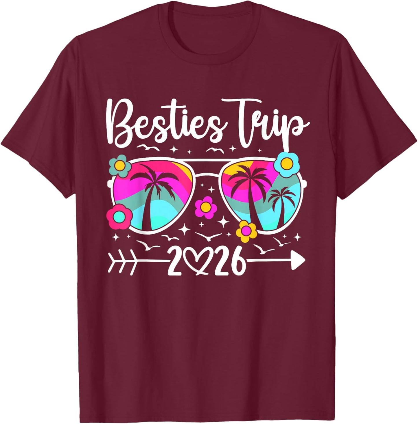 Besties Trip 2026 Vacation Travel Best Friend Night Out T-Shirt - T-Shirt | Maroon