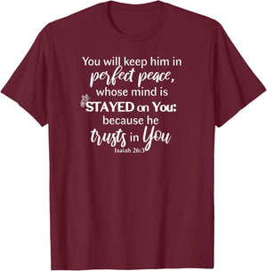 You Will Keep Him In Perfect Peace Isaiah 26:3 Design T-Shirt - T-Shirt | Maroon