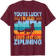 Ziplining Zip Line Zipline Adventure T-Shirt - T-Shirt | Maroon