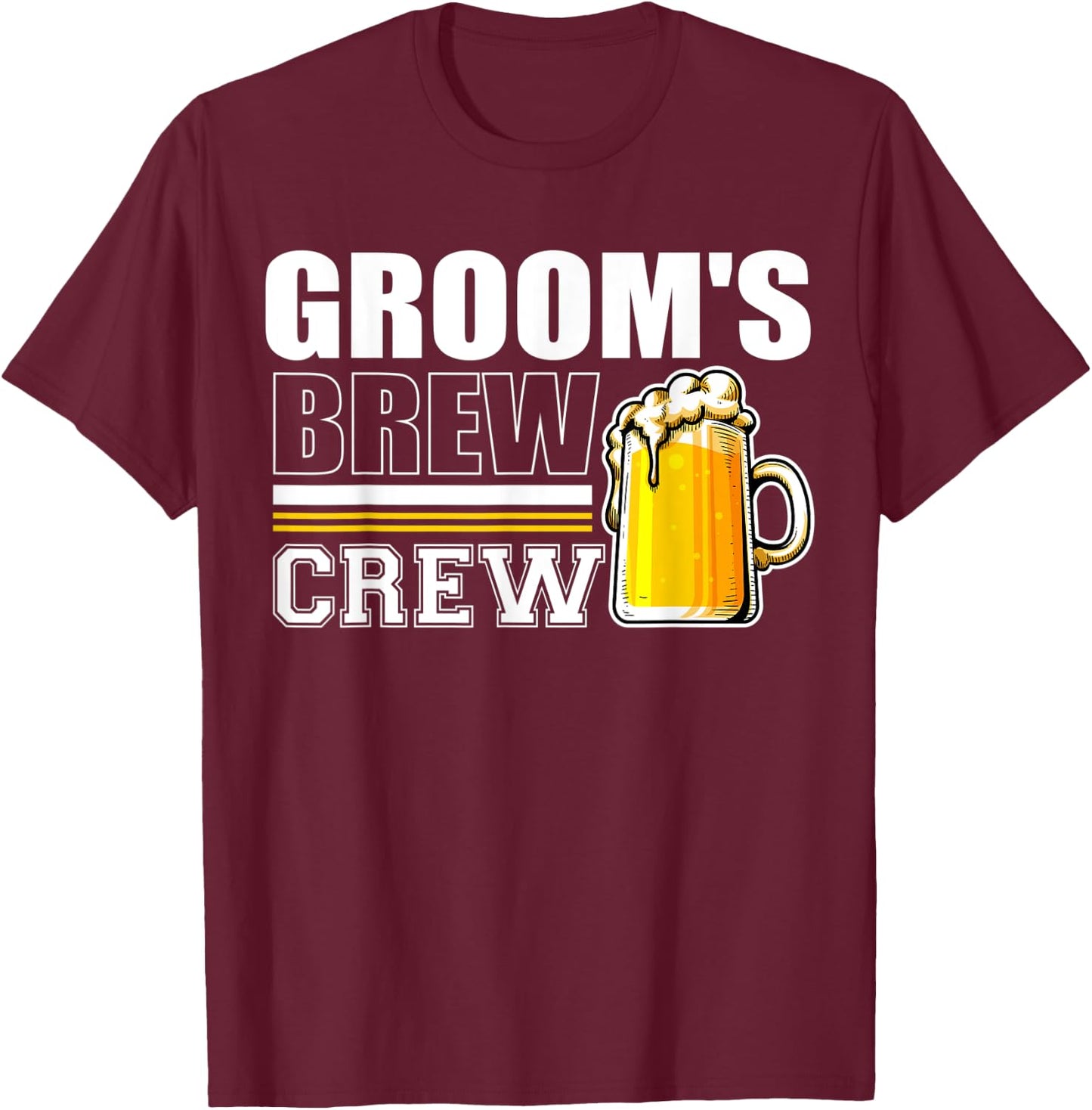 Groom's Brew Crew Drinking Wedding Bachelor Party T-Shirt - T-Shirt | Maroon
