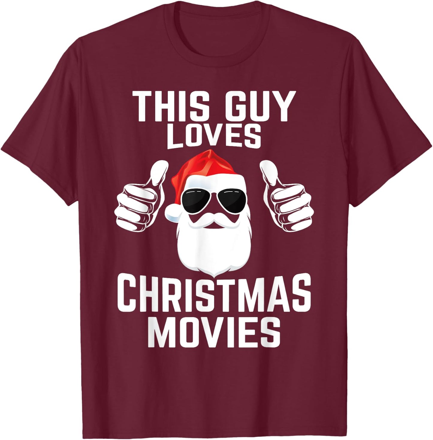 This Guy Loves Christmas Movies Shirt Men Funny Xmas Movies T-Shirt - T-Shirt | Maroon